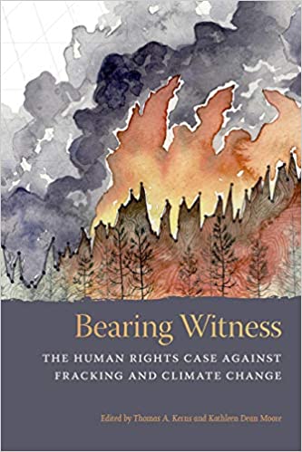 “Small Buried Things,” Bearing Witness: The Human Rights Case Against Fracking and Climate Change (2021)